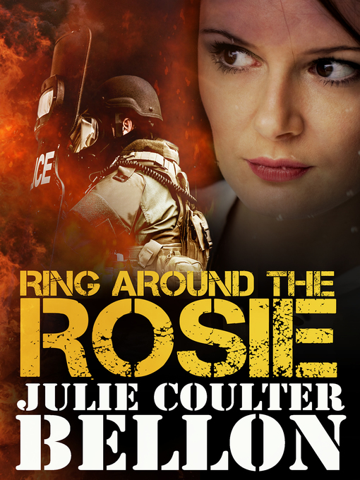 Title details for Ring Around the Rosie (Hostage Negotiation Team #4) by Julie Coulter Bellon - Available